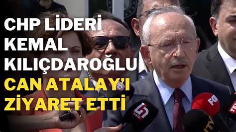 Chp Lideri Kemal K L Daro Lu Can Atalay Ziyaret Etti Youtube