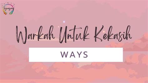 Ways Warkah Untuk Kekasih Lirik Youtube