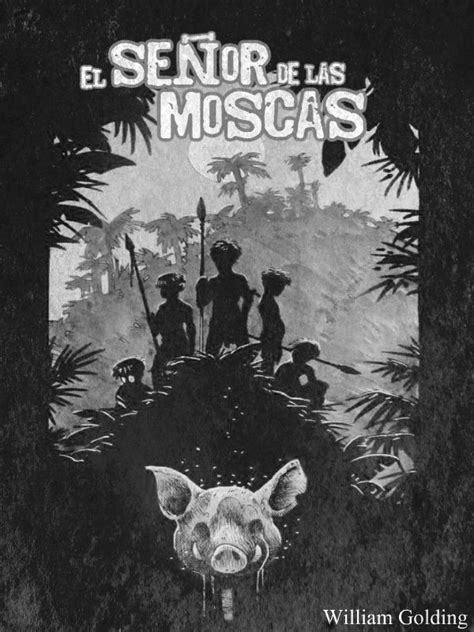 El señor de las moscas Novela de William Golding William golding