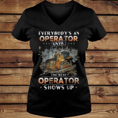 Everybodys An Operator Until The Real Operator Shows Up Heavy