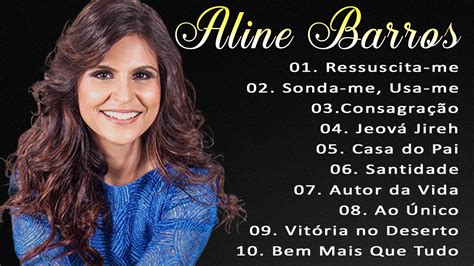 ALINE BARROS Ressuscita me Lista das melhores músicas Viva