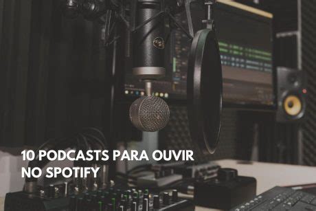 Confira os 10 melhores podcasts disponíveis no Spotify