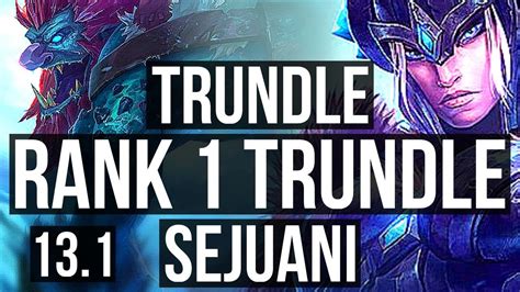 Trundle Vs Sejuani Top Rank 1 Trundle Rank 8 15m Mastery Tr