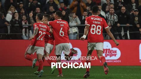 PitchCam Varzim SC x SL Benfica Taça de Portugal YouTube