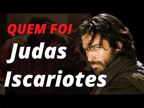 Quem Foi Judas Iscariotes A Historia De Judas Estudo Biblico