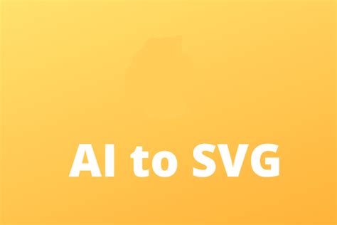 4 Best Free Ways to Convert AI to SVG [Ultimate Guide]