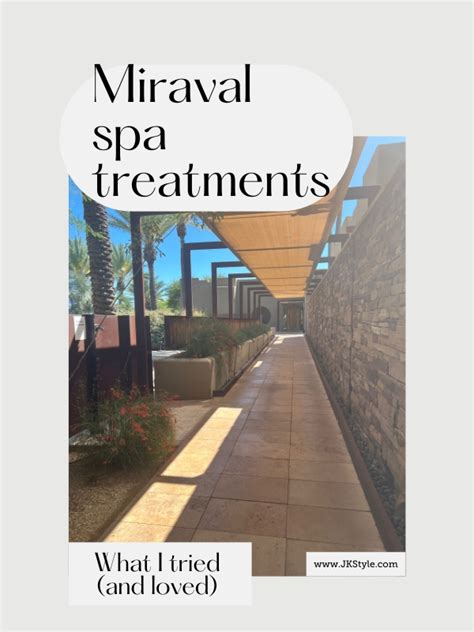 My Favorite Spa Treatments at Miraval - JK Style