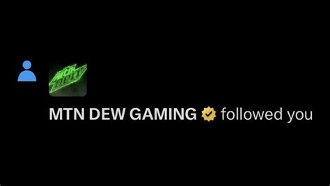 3dgar On Twitter RT MTNDEWGaming Want This Notification Drop A