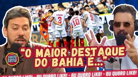 Darino E C Scio Cardoso Analisam A Chave Do Sucesso Do Bahia No