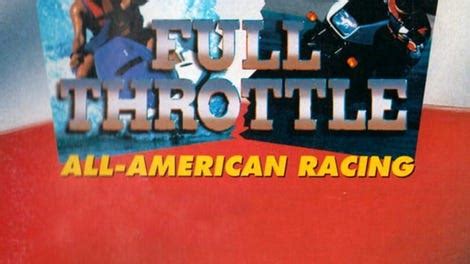 Full Throttle: All-American Racing - Kotaku