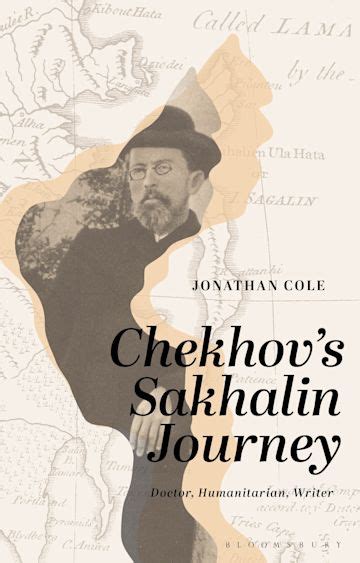 Chekhov’s Sakhalin Journey: Doctor, Humanitarian, Writer: Jonathan Cole ...