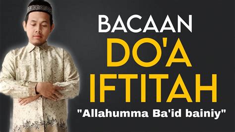 Doa Iftitah Allahumma Baid Baini Youtube