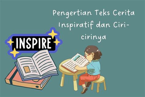 Foto Pengertian Teks Cerita Inspiratif Dan Ciri Cirinya