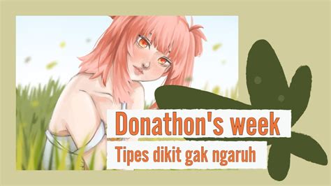 Donathon 12 Mari Kita Lanjutkan Perjalanan Ini YouTube