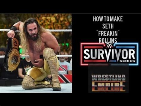 How To Make Seth Rollins Survivor Series In Wrestling Empire Youtube