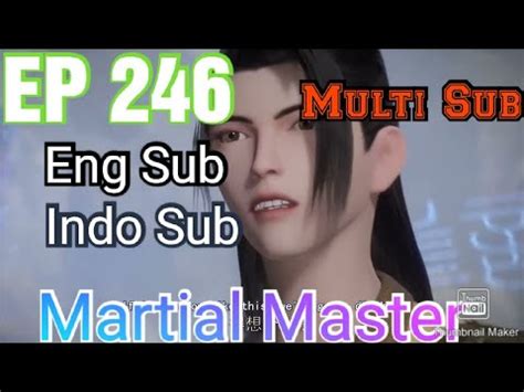 Martial Master Episode 246 English Subtitle YouTube