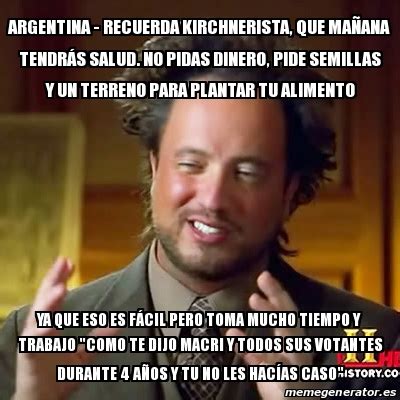 Meme Ancient Aliens Argentina Recuerda Kirchnerista Que Ma Ana