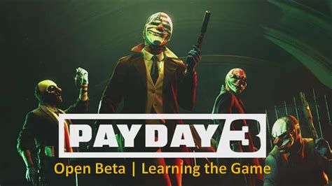 Payday Open Beta First Lobby Run No Rest For The Wicked