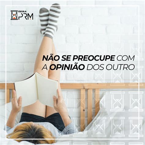 Não se Preocupe a Opinião dos Outros Grupo PRM