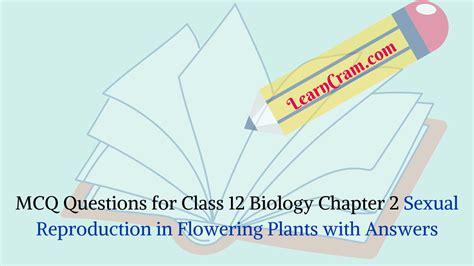 Mcq Questions For Class 12 Biology Chapter 2 Sexual Reproduction In Flowering Plants With