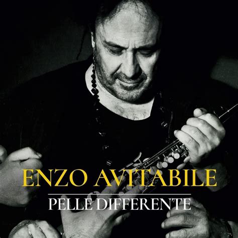 Enzo Avitabile Pelle Differente Lyrics And Tracklist Genius