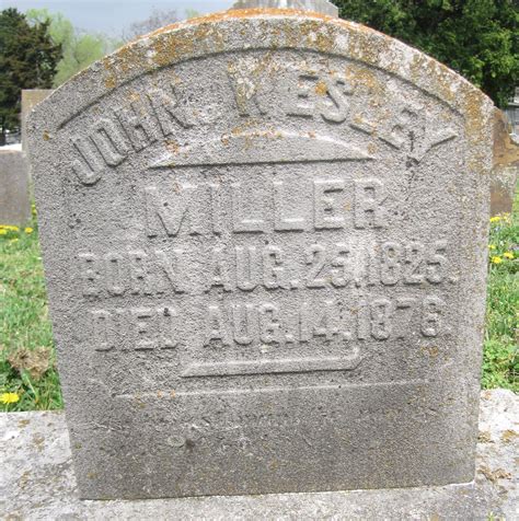 John Wesley Miller 1825 1876 Find A Grave Memorial