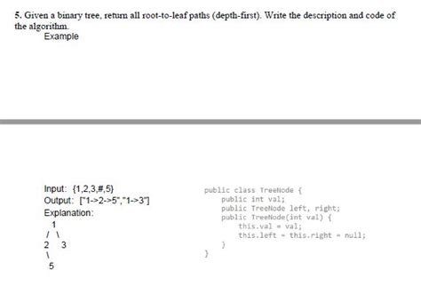 Solved 5 Given Binary Tree Return Root Leaf Paths Depth First Write