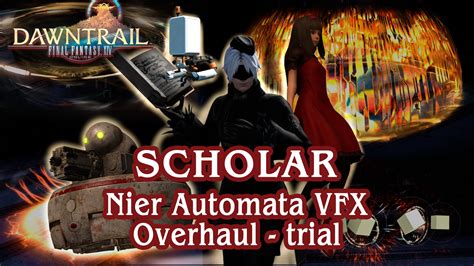 Sch Dt Scholar Nier Automata Skill Vfx Overhaul Trial Version