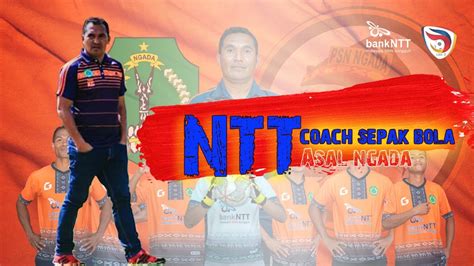 Coach Sepak Bola Asal Ntt Kletus Gabhe Orang Ngada Pasti Kenal Youtube