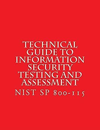 NIST SP 800 115 Technical Guide To Information Security Testing And