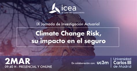 Icea Ix Jornada De Investigaci N Actuarial Climate Change Risk Su