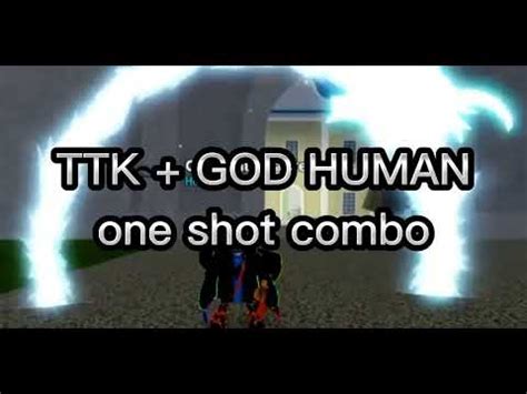 TTK God Human One Shot Combo Blox Fruits YouTube