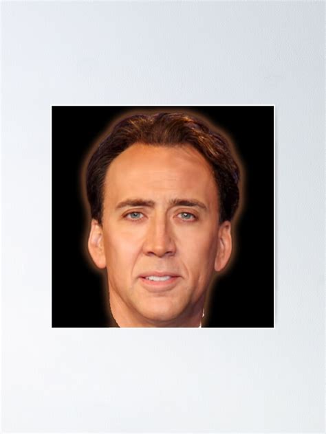 Nicolas Cage Face Nicholas Cage Nick Cage Nic Cage Poster For