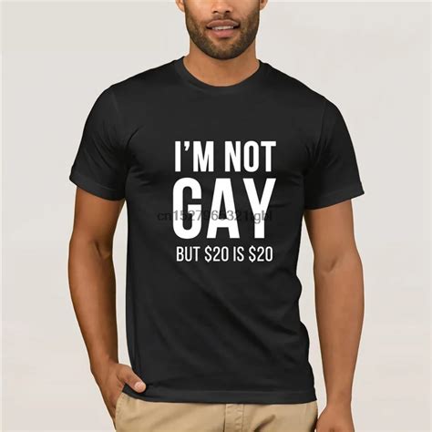 Im Not Gay But Is Funny Humour Explicit T Shirt Top Joke Gift