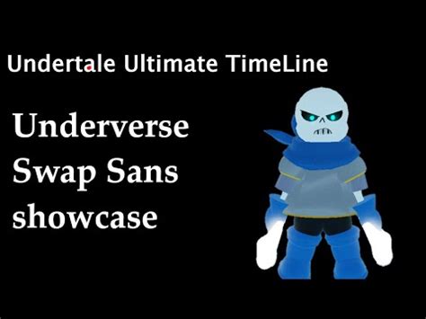 Roblox Undertale Ultimate TimeLine Underverse Swap Sans Showcase