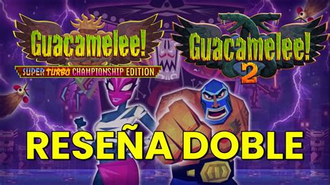 Guacamelee 1 And 2 Mucha Lucha Reseña Gameplay Análisis Youtube