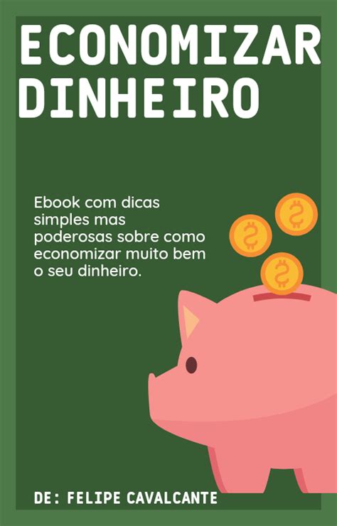 Como Economizar Bem O Seu Dinheiro Felipe Cavalcante Rodrigues Hotmart