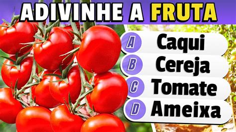 ADIVINHE QUE FRUTA É ESSA QUAL É O NOME DA FRUTA Quiz de Frutas do