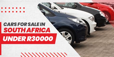 Explore The Best Cars For Sale In South Africa Under R30000