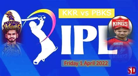 TATA IPL 2022 Match No 8 KKR Vs PBKS Full Squad Playing XI