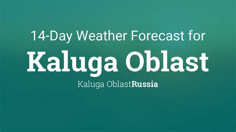 Kaluga Oblast, Russia 14 day weather forecast