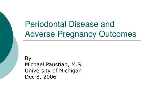 Ppt Periodontal Disease And Adverse Pregnancy Outcomes Powerpoint