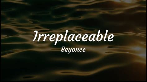 Beyoncé Irreplaceable Lyrics YouTube