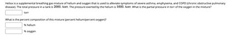 Solved Heliox is a supplemental breathing gas mixture of | Chegg.com
