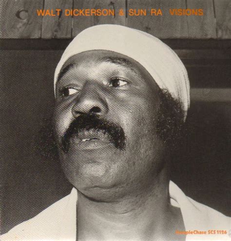 Visions By Walt Dickerson Sun Ra Album Avant Garde Jazz Reviews