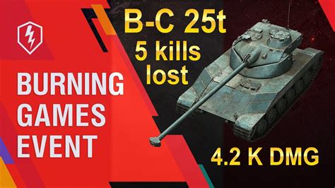 B C 25 T Lost 5 Kills But Shoot 4 2 K DMG WoT Blitz Burning Games