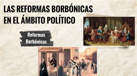 Reformas Borbónicas By Leonardo López