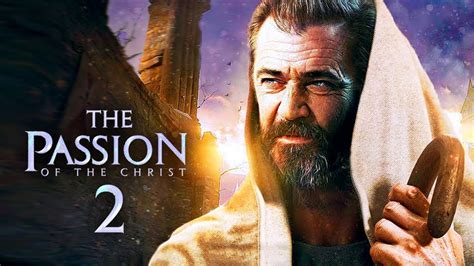 THE PASSION OF THE CHRIST 2 Resurrection TRAILER 2024 With Mel