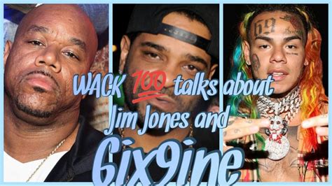 Wack 100 Talks About Jim Jones And 6ix9ine Youtube