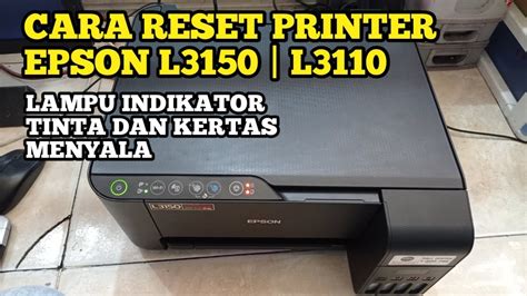 Cara Reset Printer Epson L L Lampu Indikator Tinta Dan Kertas